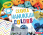 Hanukkah Colors (Crayola Holiday Colors)