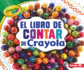 El Libro De Contar (Conceptos Crayola)