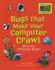 Bugs That Make Your Computer Crawl: What Are Computer Bugs? (Coding is Categorical �)