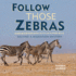 Follow Those Zebras: Solving a Migration Mystery (Sandra Markle's Science Discoveries)