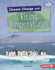 Climate Change and Rising Temperatures Format: Library Bound