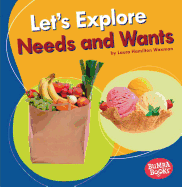 Let's Explore Needs and Wants (Bumba Books �-a First Look at Money)