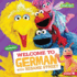 Welcome to German With Sesame Street � (Sesame Street � Welcoming Words)