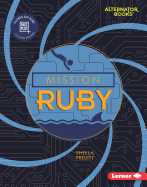 Mission Ruby (Mission: Code (Alternator Books � ))