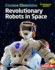 Revolutionary Robots in Space (Cosmos Chronicles (Alternator Books � ))
