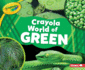 Crayola � World of Green (Crayola � World of Color)