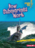 How Submarines Work Format: Paperback