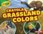 Crayola � Grassland Colors Format: Library Bound