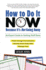 How to Do It Now Because It's Not Going Away: an Expert Guide to Getting Stuff Done