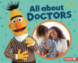 All About Doctors (Sesame Street � Loves Community Helpers)