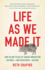 Life as We Made It: How 50, 000 Years of Human Innovation Refined-and Redefined-Nature