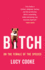 Bitch: on the Female of the Species