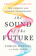 The Sound of the Future: the Coming Age of Voice Technology