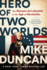 Hero of Two Worlds: the Marquis De Lafayette in the Age of Revolution