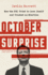 October Surprise: How the Fbi Tried to Save Itself and Crashed an Election