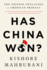 Has China Won? : the Chinese Challenge to American Primacy