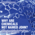 Why Are Chemicals Not Named John? Naming Chemical Compounds 6th Grade Children's Chemistry Books
