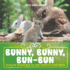 Bunny, Bunny, Bun-Bun-Caring for Rabbits Book for Kids Children's Rabbit Books