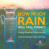 How Much Rain Will Fall Today? Using Weather Instruments Scientific Instruments Grade 5 Children's Weather Books