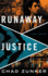 Runaway Justice