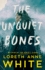The Unquiet Bones: a Novel