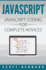 Javascript: Javascript Coding for Complete Novices (Volume 1)
