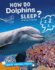 How Do Dolphins Sleep? (Crazy Animal Facts)