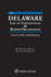 Delaware Law of Corporations & Business Organizations Statutory Deskbook: 2021 Edition