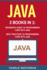 Java: 2 Books in 1: Beginner's Guide + Best Practices to Programming Code with Java