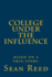 College Under the Influence: Based on a True Story