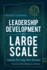 Leadership Development on a Large Scale