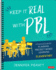 Keep It Real With Pbl, Elementary: a Practical Guide for Planning Project-Based Learning (Corwin Teaching Essentials)