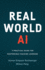 Real World Ai: a Practical Guide for Responsible Machine Learning