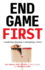 End Game First a Leadership Strategy for Navigating a Crisis