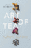 Art of Tea: a Journey of Ritual, Discovery, and Impact