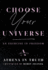 Choose Your Universe: an Exercise in Freedom
