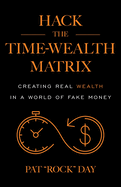 Hack the Time Wealth Matrix