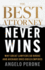 The Best Attorney Never Wins: Why Great Lawyers Go Broke and Average Ones Build Empires