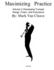 Maximizing Practice Volume 2: Developing Trumpet Range, Power, and Endurance