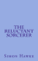 The Reluctant Sorcerer Volume 1