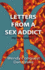 Letters From a Sex Addict: My Life Exposed