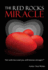 The Red Rocks Miracle