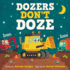 Dozers Don't Doze