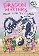 Vortex of the Chaos Dragon: A Branches Book (Dragon Masters #30): Volume 30
