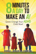 8 Minutes a Day to Make an a!