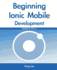 Beginning Ionic Mobile Development