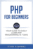 Php for Beginners: Your Guide to Easily Learn Php in 7 Days (Programming Languages)