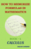 How to Memorize Formulas in Mathematics: Book-1 Calculus