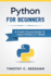 Python: for Beginners: a Crash Course Guide to Learn Python in 1 Week