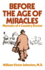 Before the Age of Miracles; : Memoirs of a Country Doctor